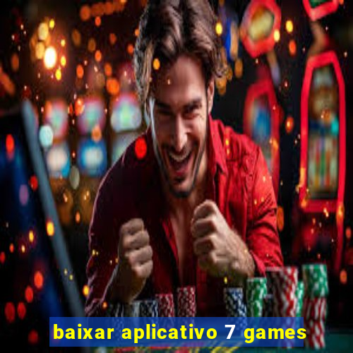 baixar aplicativo 7 games